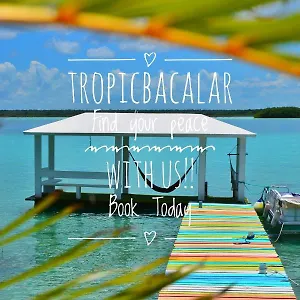 Hotel Tropic, Bacalar